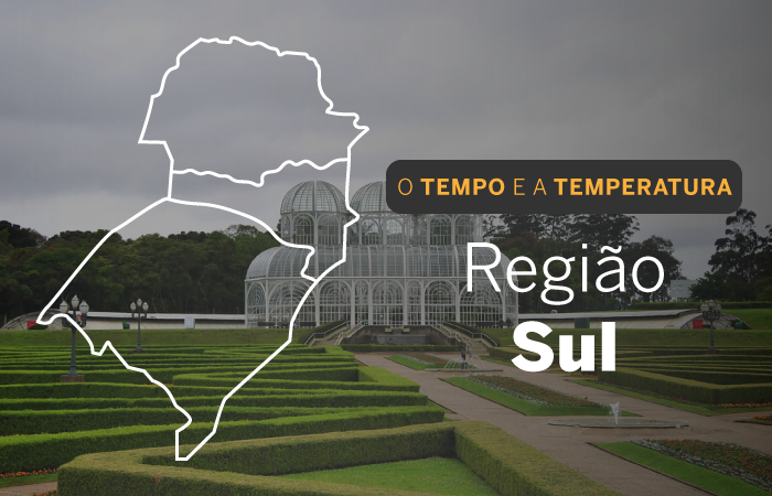 PREVISÂO DO TEMPO E A TEMPERATURA para o Sul do Brasil