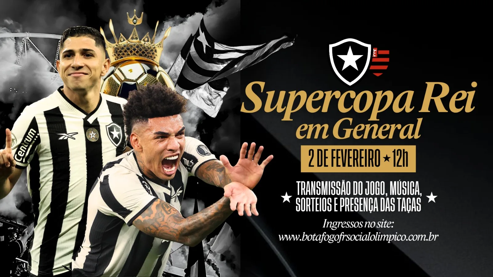 Botafogo x Flamengo pela Supercopa Rei terá transmissão ao vivo em General Severiano em evento com taças do Brasileirão 2024 e Carioca 2010