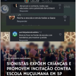 Grupos sionistas expõem crianças e promovem ameaças e discurso de ódio contra escola muçulmana em São Paulo, incentivando violência e islamofobia.