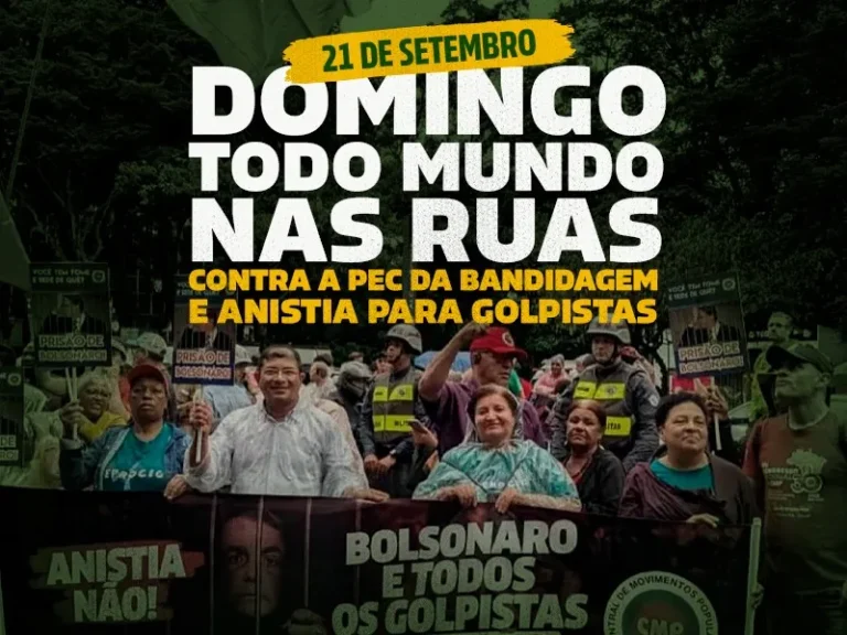CMP sai às ruas neste domingo (21) contra a PEC da Bandidagem e anistia para golpistas; veja local dos atos